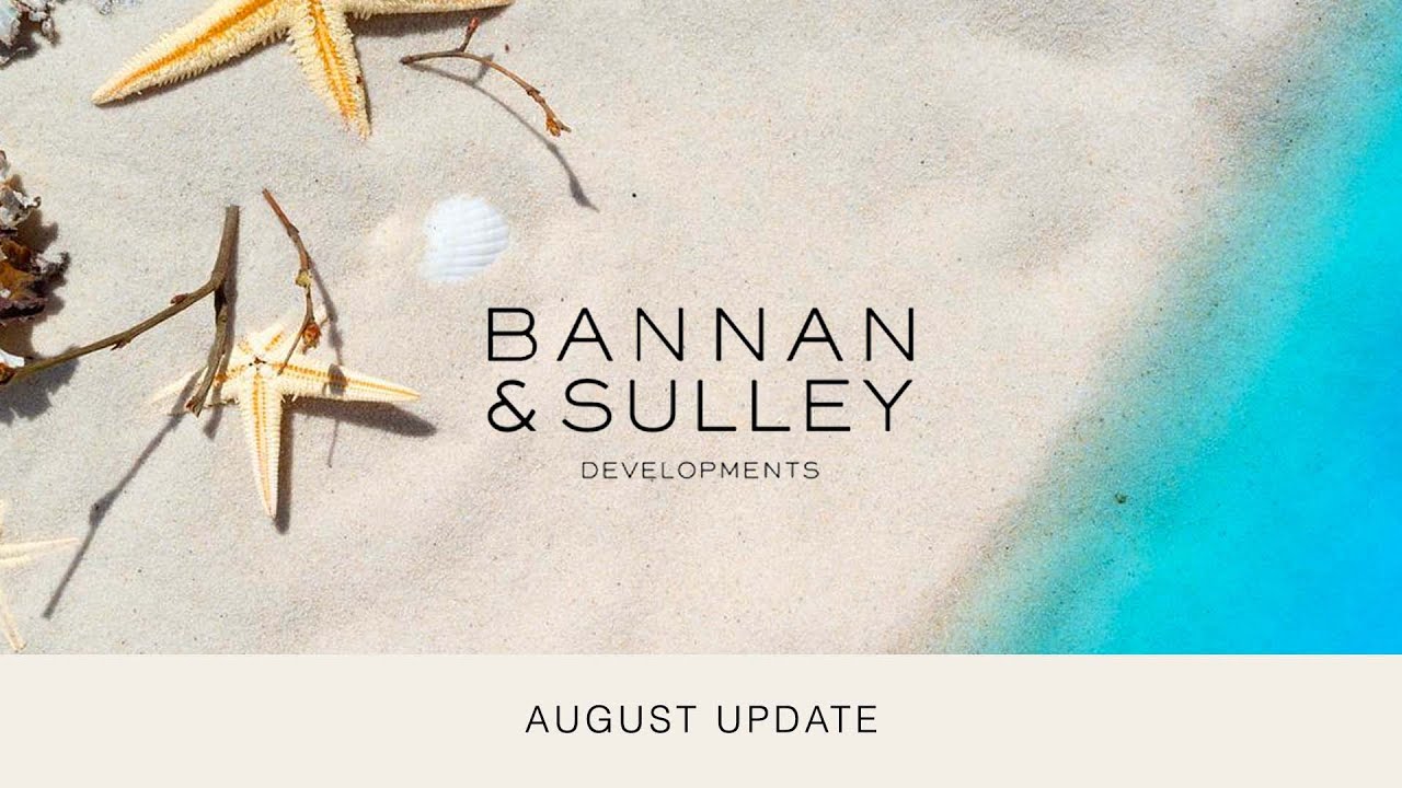 Bannan and Sulley Update August 2022