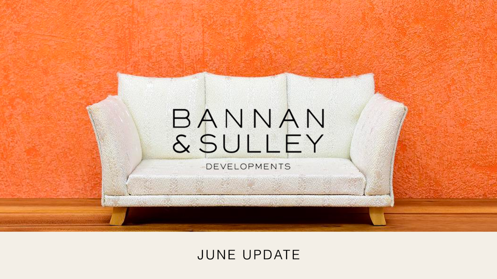 Bannan and Sulley Update June 2022